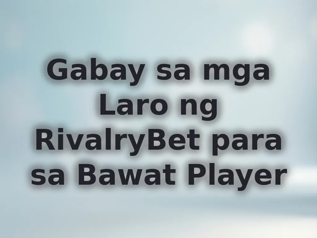 Gabay sa mga Laro ng RivalryBet